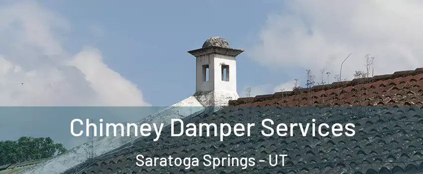  Chimney Damper Services Saratoga Springs - UT
