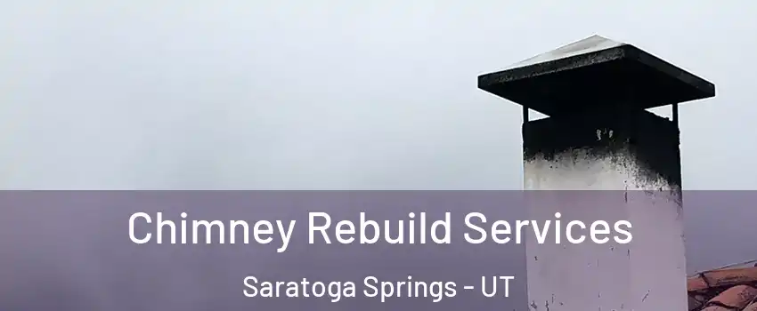  Chimney Rebuild Services Saratoga Springs - UT