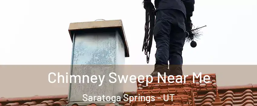 Chimney Sweep Near Me Saratoga Springs - UT