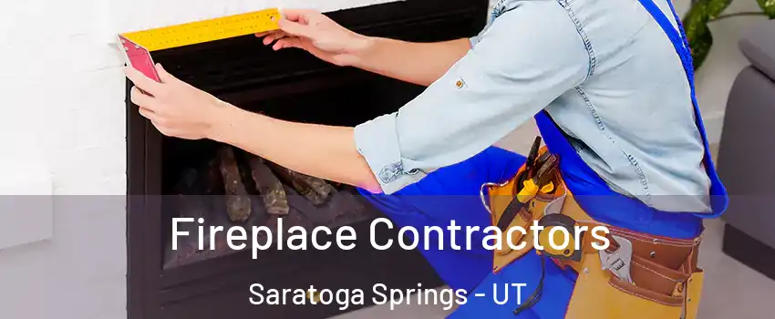  Fireplace Contractors Saratoga Springs - UT