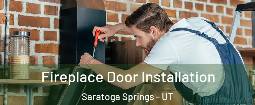  Fireplace Door Installation Saratoga Springs - UT
