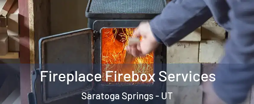 Fireplace Firebox Services Saratoga Springs - UT