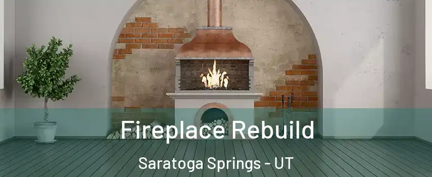 Fireplace Rebuild Saratoga Springs - UT