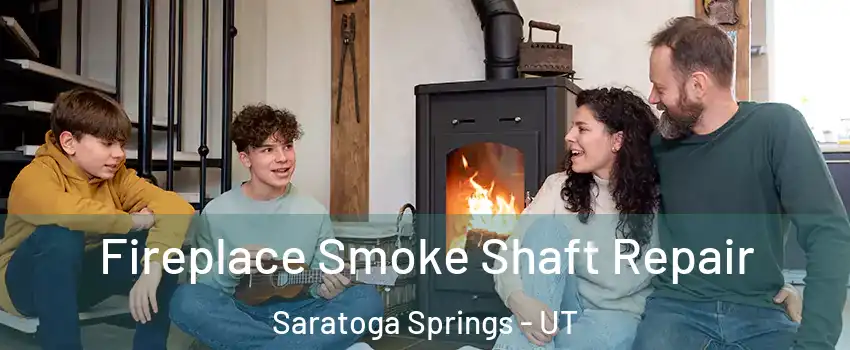 Fireplace Smoke Shaft Repair Saratoga Springs - UT
