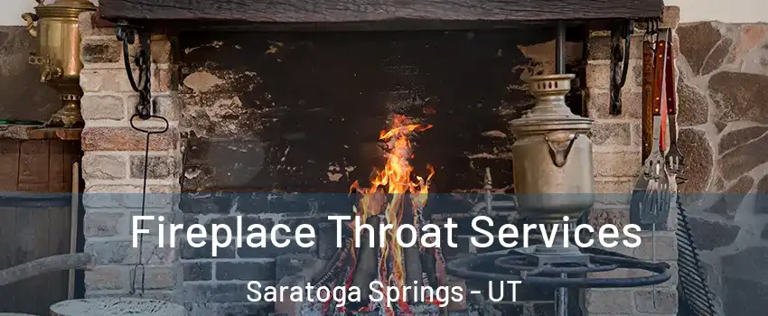  Fireplace Throat Services Saratoga Springs - UT