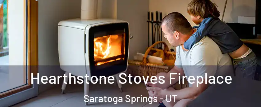  Hearthstone Stoves Fireplace Saratoga Springs - UT