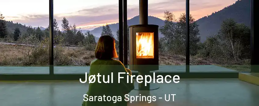  Jøtul Fireplace Saratoga Springs - UT