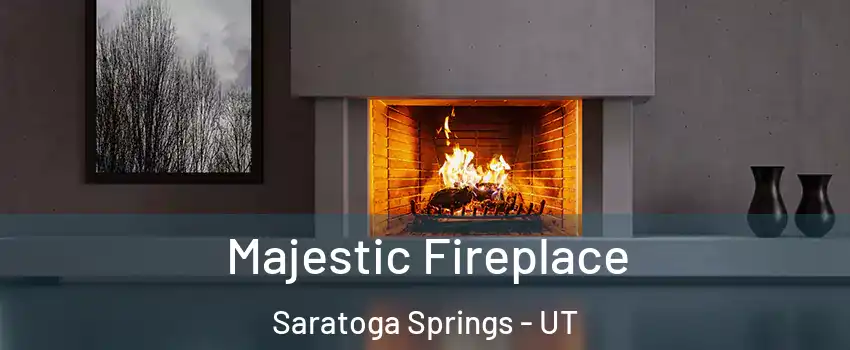  Majestic Fireplace Saratoga Springs - UT
