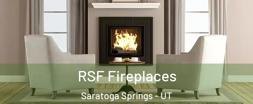  RSF Fireplaces Saratoga Springs - UT